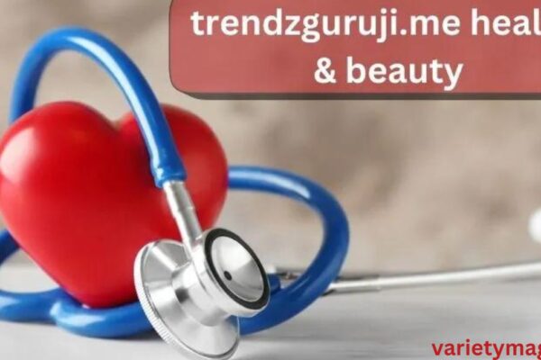 The Ultimate Guide to Health & Beauty Tips on trendzguruji.me