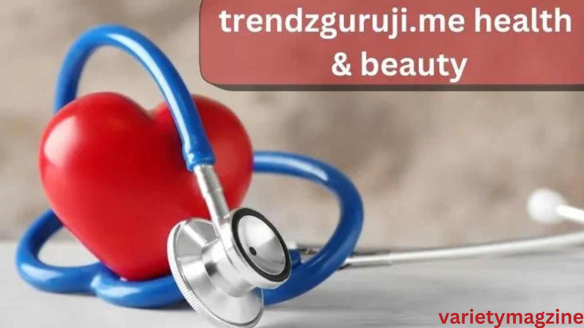 The Ultimate Guide to Health & Beauty Tips on trendzguruji.me